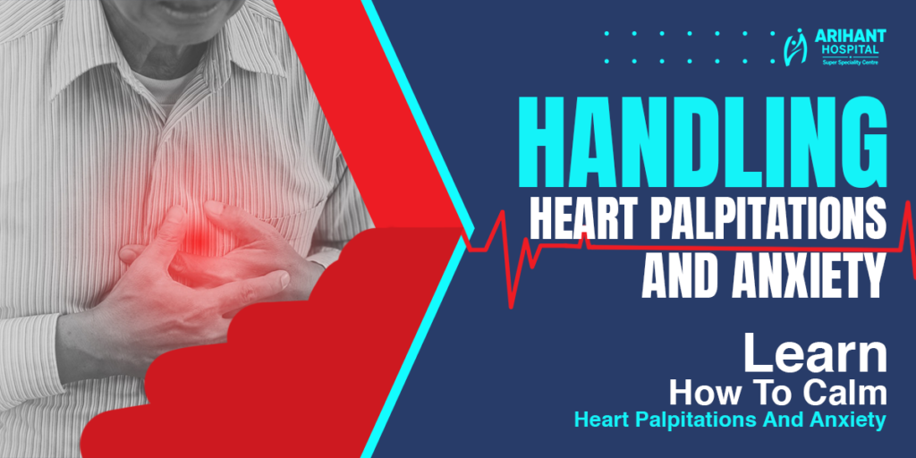 handling-heart-palpitations-and-anxiety-arihant-hospitals